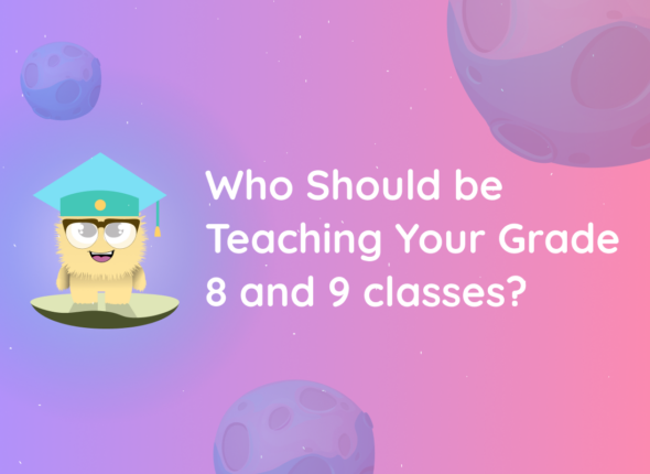 Who Should be Teaching Your Grade 8 and 9 classes_